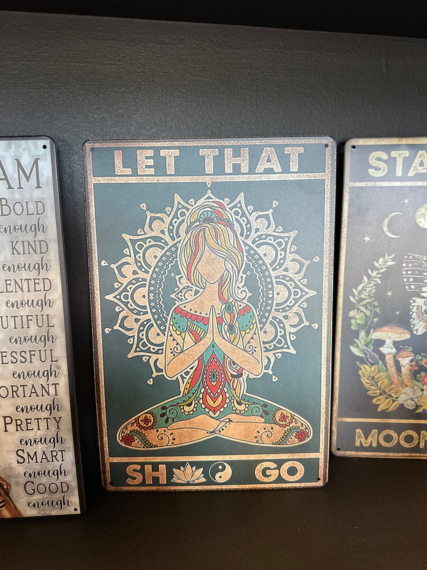 Let that Shit Go tin sign